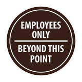 Signs ByLITA Circle Employees Only Beyond this point Sign