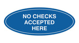 Signs ByLITA Oval No Checks Accepted Here Sign