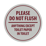 Signs ByLITA Circle Please do not flush anything except toilet paper Sign