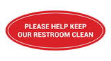 Oval Please Help Keep Our Restroom Clean Sign