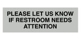 Signs ByLITA Basic Please Let Us Know If Restroom Needs Attention Sign