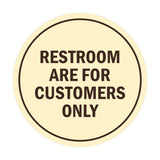 Signs ByLITA Circle Restrooms Are For Customers Only Sign