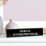 Serial Entrepreneur - Office Desk Accessories D?cor