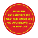 Circle Please Use Hand Sanitizer and Wear Face Mask If You Are Experiencing Flu Like Symptoms Sign