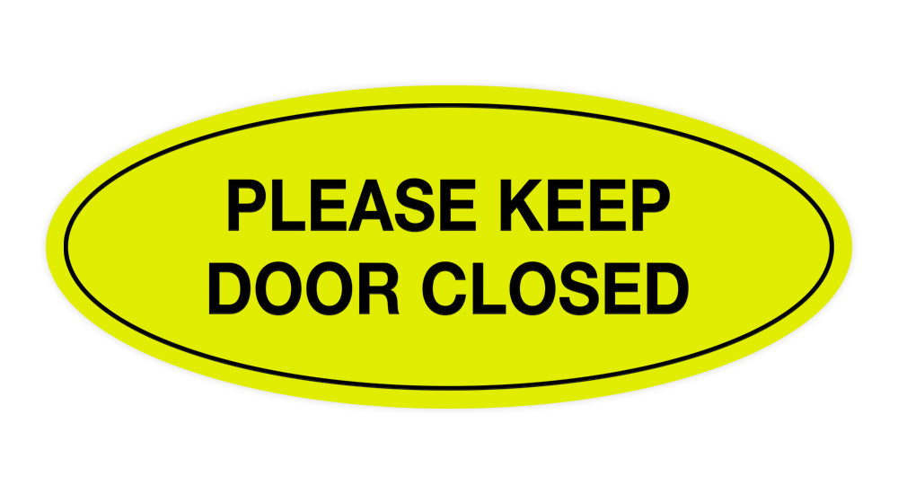 Oval Please Keep Door Closed Sign