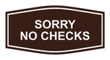 Signs ByLITA Fancy Sorry No Checks Sign