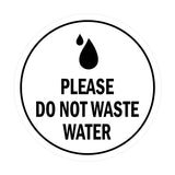 Signs ByLITA Circle Please Do Not Waste Water Sign