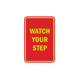 Portrait Round Watch Your Step Sign with Adhesive Tape, Mounts On Any Surface, Weather Resistant
