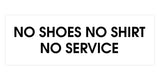 No Shoes No Shirt No Service Door / Wall Sign