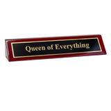 Piano Finished Rosewood Novelty Engraved Desk Name Plate 'Queen Of Everything', 2" x 8", Black/Gold Plate
