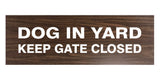 Signs ByLITA Basic Dog In Yard Keep Gate Closed Sign