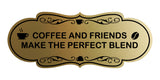 Designer Coffee and Friends Make the Perfect Blend Wall or Door Sign