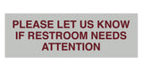 Signs ByLITA Basic Please Let Us Know If Restroom Needs Attention Sign