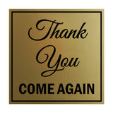 Square Thank You Come Again Sign with Adhesive Tape, Mounts On Any Surface, Weather Resistant