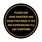 Circle Please Use Hand Sanitizer and Wear Face Mask If You Are Experiencing Flu Like Symptoms Sign
