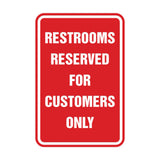 Signs ByLITA Portrait Round Restrooms Reserved For Customers Only Sign