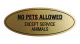 Signs ByLITA Oval No Pets Allowed Except Service Animals Sign