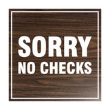 Square Sorry No Checks Sign with Adhesive Tape, Mounts On Any Surface, Weather Resistant