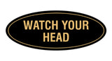 Oval Watch Your Head Sign