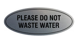 Oval please do not waste water Sign