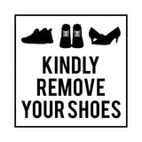 Square Kindly Remove Your Shoes Sign with Adhesive Tape, Mounts On Any Surface, Weather Resistant