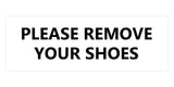 Signs ByLITA Basic Please Remove Your Shoes Sign