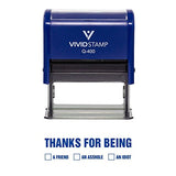 Thanks For Being Self Inking Novelty Rubber Stamp