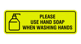 Standard Please Use Hand Soap When Washing Hands Sign