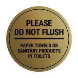 Signs ByLITA Circle Please Do Not Flush Sanitary Products Sign