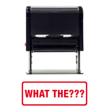 Black WHAT THE??? Self-Inking Office Rubber Stamp