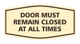 Signs ByLITA Fancy Door Must Remain Closed At All Times Sign