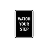 Portrait Round Watch Your Step Sign with Adhesive Tape, Mounts On Any Surface, Weather Resistant