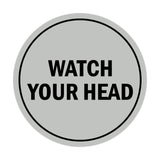 Signs ByLITA Circle Watch Your Head Sign