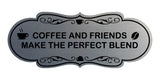 Designer Coffee and Friends Make the Perfect Blend Wall or Door Sign