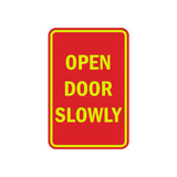 Portrait Round Open Door Slowly Sign