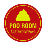 Signs ByLITA Circle Poo Room Shit Just Got Real Sign
