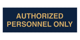Signs ByLITA Basic Authorized Personnel Only Sign