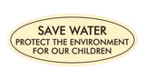 Signs ByLITA Oval Save Water Protect the Environment Sign
