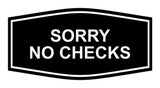 Signs ByLITA Fancy Sorry No Checks Sign