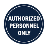 Signs ByLITA Circle Authorized Personnel Only Sign