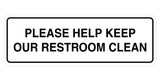 Standard Please Help Keep Our Restroom Clean Sign