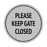 Signs ByLITA Circle Please Keep Gate Closed Sign