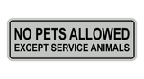 Standard No Pets Allowed Except Service Animals Sign