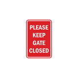 Portrait Round please keep gate closed Sign with Adhesive Tape, Mounts On Any Surface, Weather Resistant