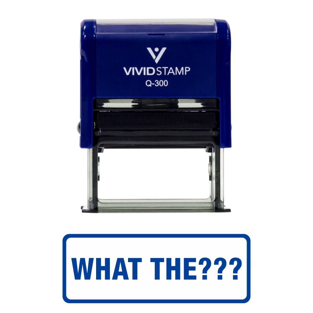 Blue WHAT THE??? Self-Inking Office Rubber Stamp