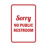 Portrait Round Sorry No Public Restroom Sign