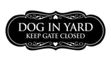 Signs ByLITA Designer Dog In Yard Keep Gate Closed Sign