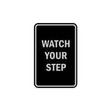 Portrait Round Watch Your Step Sign with Adhesive Tape, Mounts On Any Surface, Weather Resistant