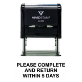 Black PLEASE COMPLETE AND RETURN WITHIN 5 DAYS Self Inking Rubber Stamp