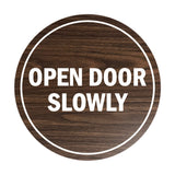 Signs ByLITA Circle Open Door Slowly Sign